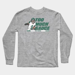 Ahmad Sauce Gardner Too Much Sauce Long Sleeve T-Shirt